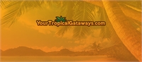  Your Tropical GatawaysYour Tropical  Gataways